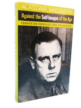 Against the Self-Images of the Age: Essays on Ideology and Philosophy [With Laid-in Inscription]