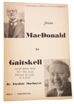 Item #105 From MacDonald to Gaitskell (A Socialist Labour League Pamphlet). Alasdair MacIntyre