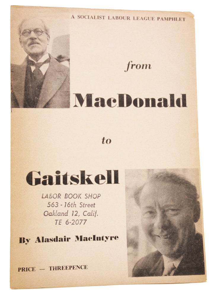 Item #105 From MacDonald to Gaitskell (A Socialist Labour League Pamphlet). Alasdair MacIntyre.