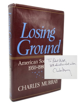 Item #110 Losing Ground: American Social Policy, 1950–1980 [Association Copy with Inscription...