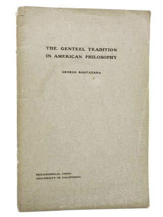 Item #111 The Genteel Tradition in American Philosophy: The Annual Public Address Before the...