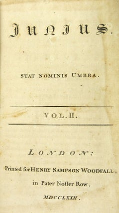 Junius. Stat Nominis Umbra [the “Junius Letters”]