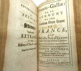 An Account of Denmark as it was in the Year 1692; bound together with: An Account of Sueden [Sweden] Together with an Extract of the History of that Kingdom [by John Robinson] and Franco-Gallia: Or, an Account of the Ancient Free State of France, and Most Other Parts of Europe, Before the Loss of Their Liberties [by Robert Viscount Molesworth]