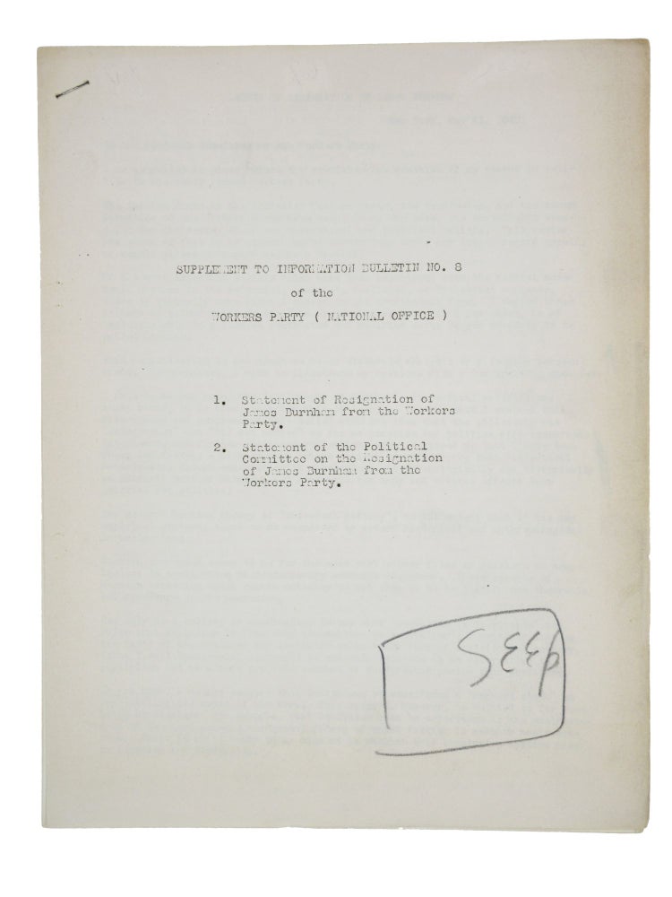 Item #30 Supplement to Information Bulletin No. 8 of the Workers Party (National Office) [Containing the “Letter of Resignation of James Burnham” and the “Statement of the Political Committee on the Resignation of James Burnham from the Workers Party”]. James Burnham.