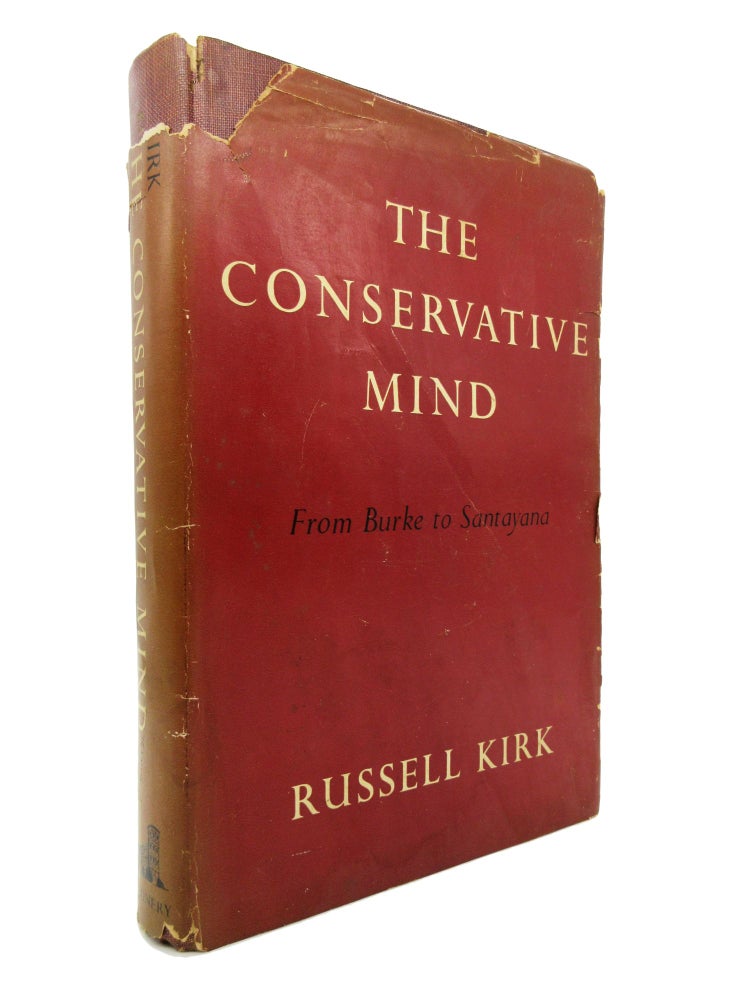 Item #38 The Conservative Mind: From Burke to Santayana. Russell Kirk.