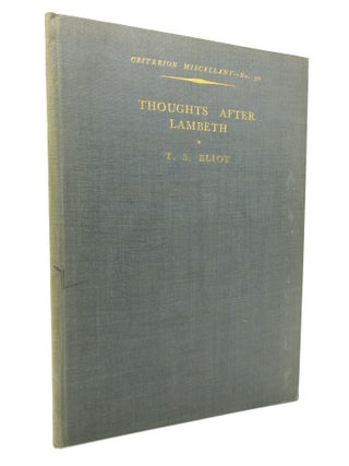 Item #43 Thoughts After Lambeth [Criterion Miscellany No. 30]. T. S. Eliot