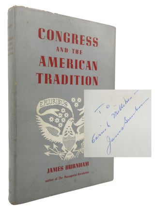 Item #46 Congress and the American Tradition [With Inscription]. James Burnham