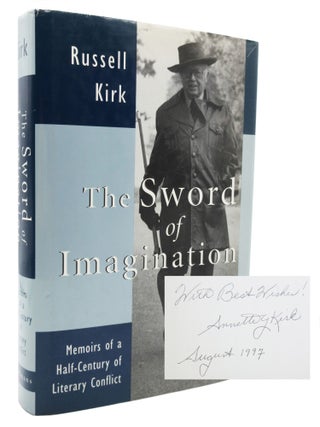 The Sword of Imagination: Memoirs of a Half-Century of Literary Conflict [With Inscription. Russell Kirk.