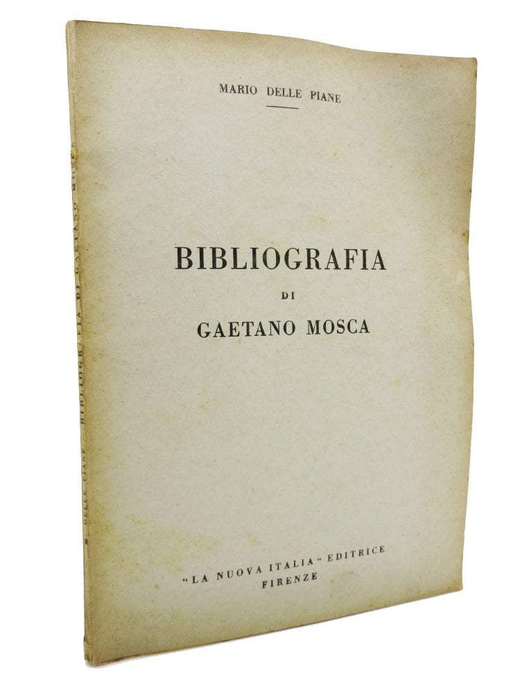 Item #71 Bibliografia di Gaetano Mosca. Mario Delle Piane, Gaetano Mosca.