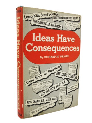 Item #73 Ideas Have Consequences. Richard Weaver